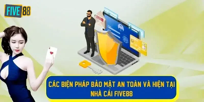 Những chính sách bảo mật Five88 thiết lập